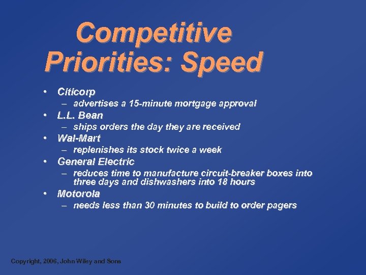 Competitive Priorities: Speed • Citicorp – advertises a 15 -minute mortgage approval • L.