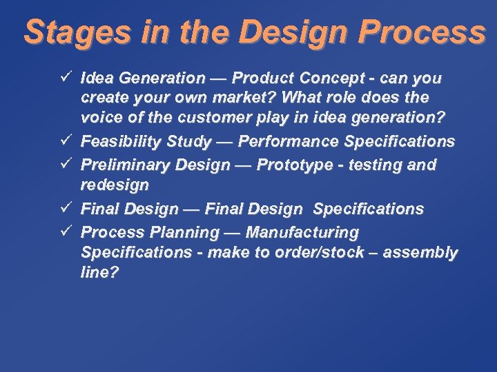 Stages in the Design Process ü Idea Generation — Product Concept - can you