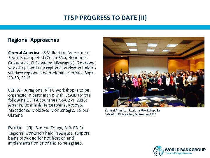 TFSP PROGRESS TO DATE (II) Regional Approaches Central America – 5 Validation Assessment Reports