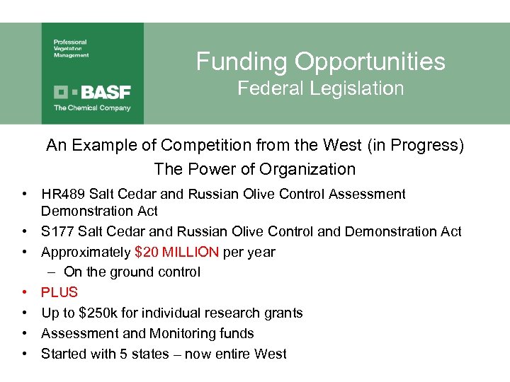 Funding Opportunities Federal Legislation An Example of Competition from the West (in Progress) The