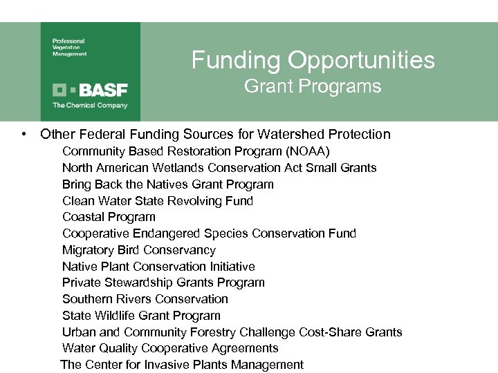 Funding Opportunities Grant Programs • Other Federal Funding Sources for Watershed Protection Community Based