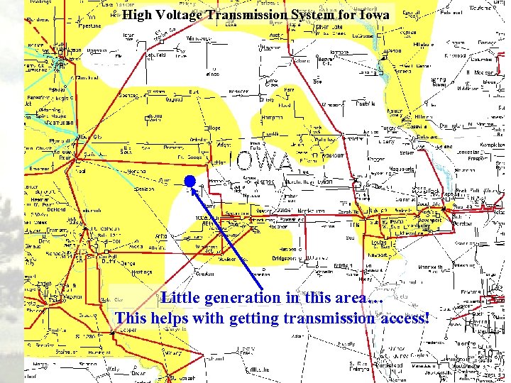 High Voltage Transmission System for Iowa Little generation in this area… This helps with