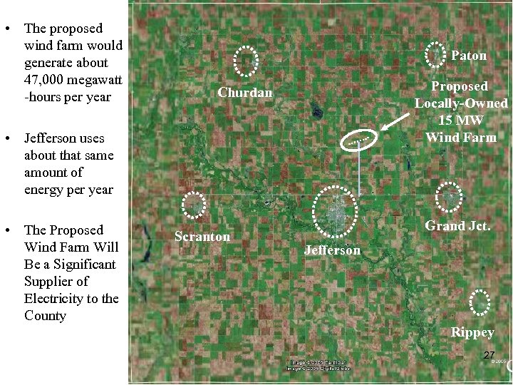  • The proposed wind farm would generate about 47, 000 megawatt -hours per