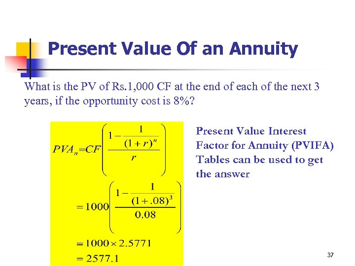 Present Value Of an Annuity What is the PV of Rs. 1, 000 CF