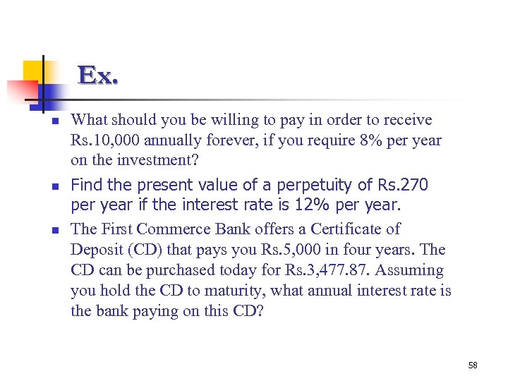 Ex. n n n What should you be willing to pay in order to