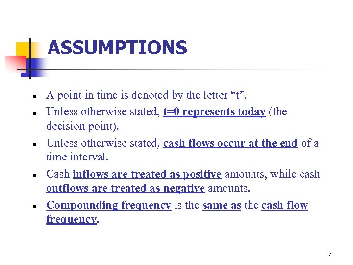 ASSUMPTIONS n n n A point in time is denoted by the letter “t”.