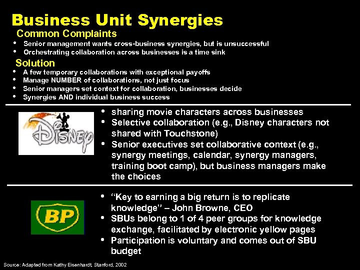 Business Unit Synergies • • Common Complaints Senior management wants cross-business synergies, but is