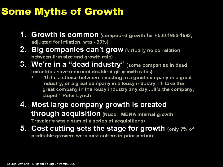 Some Myths of Growth 1. Growth is common (compound growth for F 500 1983