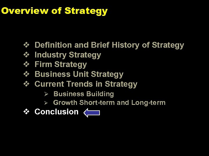 Overview of Strategy v v v Definition and Brief History of Strategy Industry Strategy