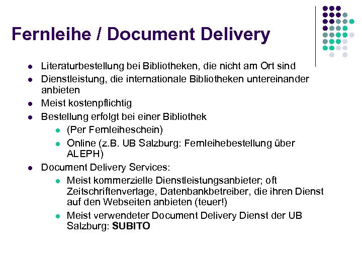 Fernleihe / Document Delivery l l l Literaturbestellung bei Bibliotheken, die nicht am Ort
