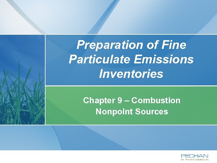 Preparation of Fine Particulate Emissions Inventories Chapter 9 – Combustion Nonpoint Sources 
