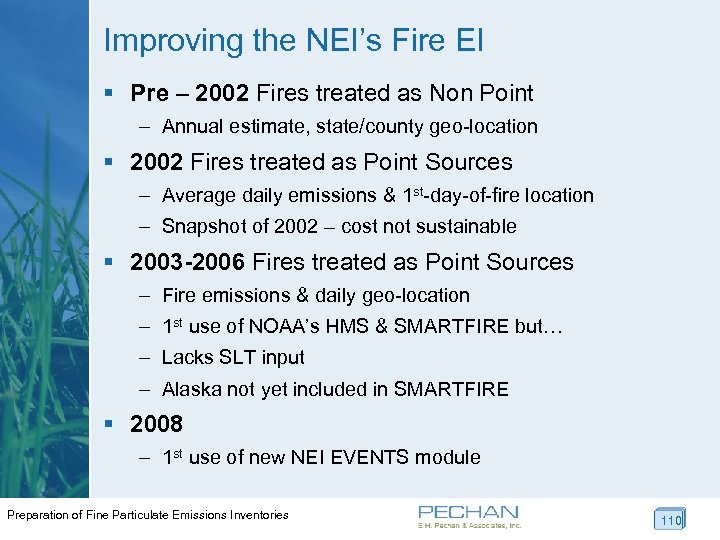 Improving the NEI’s Fire EI § Pre – 2002 Fires treated as Non Point