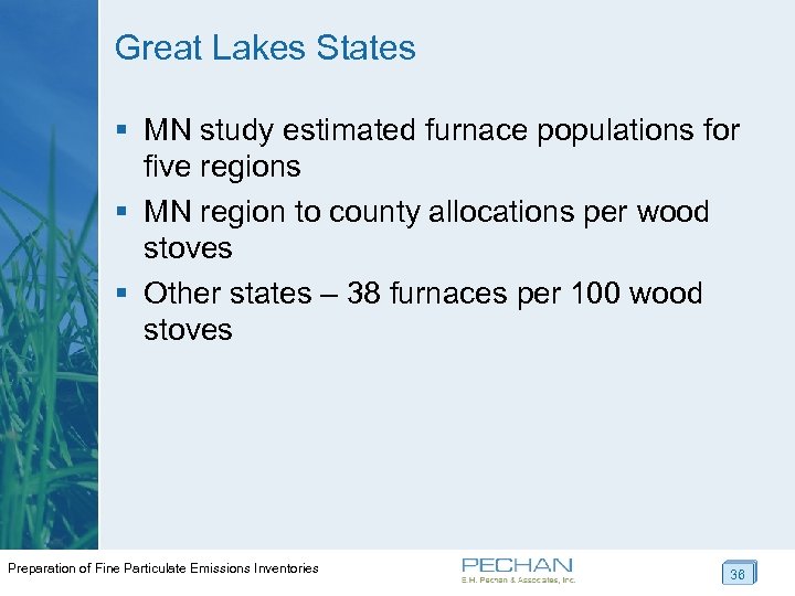 Great Lakes States § MN study estimated furnace populations for five regions § MN