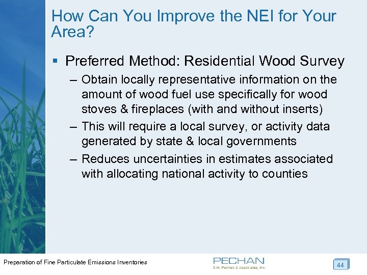 How Can You Improve the NEI for Your Area? § Preferred Method: Residential Wood