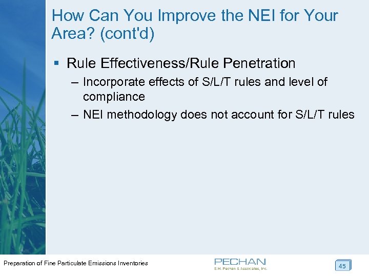 How Can You Improve the NEI for Your Area? (cont'd) § Rule Effectiveness/Rule Penetration