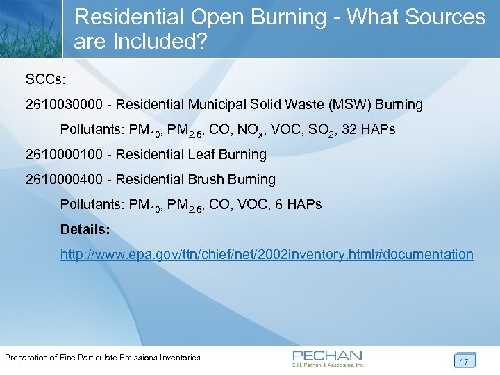 Residential Open Burning - What Sources are Included? SCCs: 2610030000 - Residential Municipal Solid