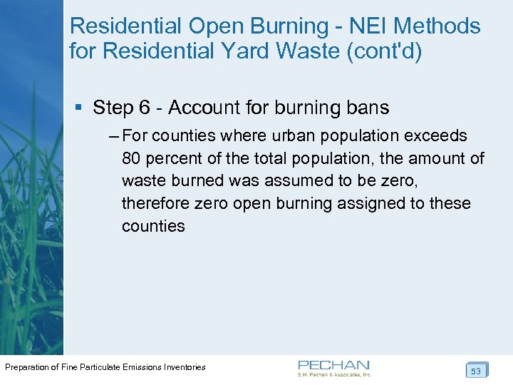 Residential Open Burning - NEI Methods for Residential Yard Waste (cont'd) § Step 6