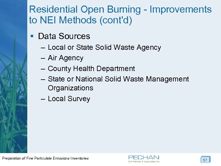 Residential Open Burning - Improvements to NEI Methods (cont'd) § Data Sources – –