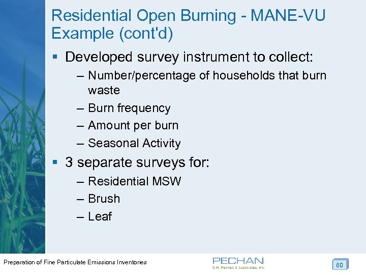 Residential Open Burning - MANE-VU Example (cont'd) § Developed survey instrument to collect: –