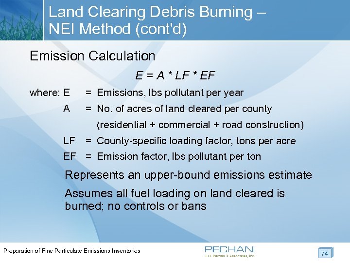 Land Clearing Debris Burning – NEI Method (cont'd) Emission Calculation E = A *