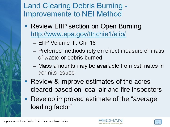 Land Clearing Debris Burning - Improvements to NEI Method § Review EIIP section on