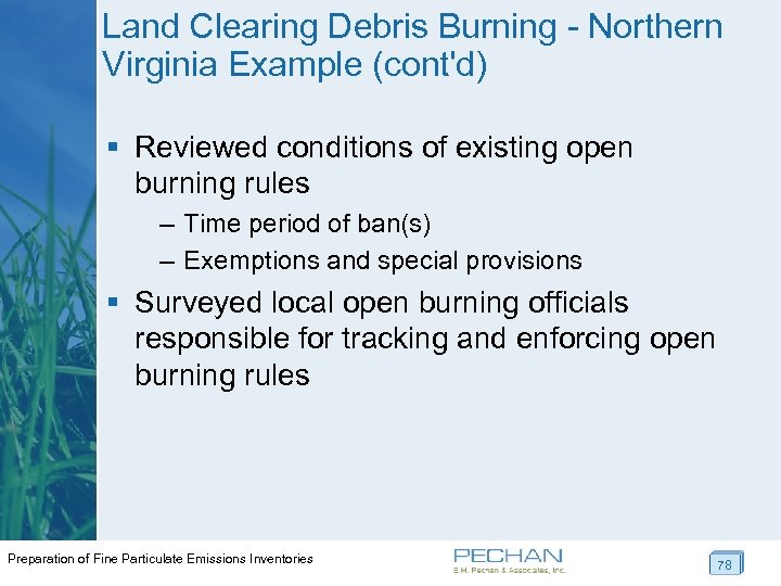 Land Clearing Debris Burning - Northern Virginia Example (cont'd) § Reviewed conditions of existing