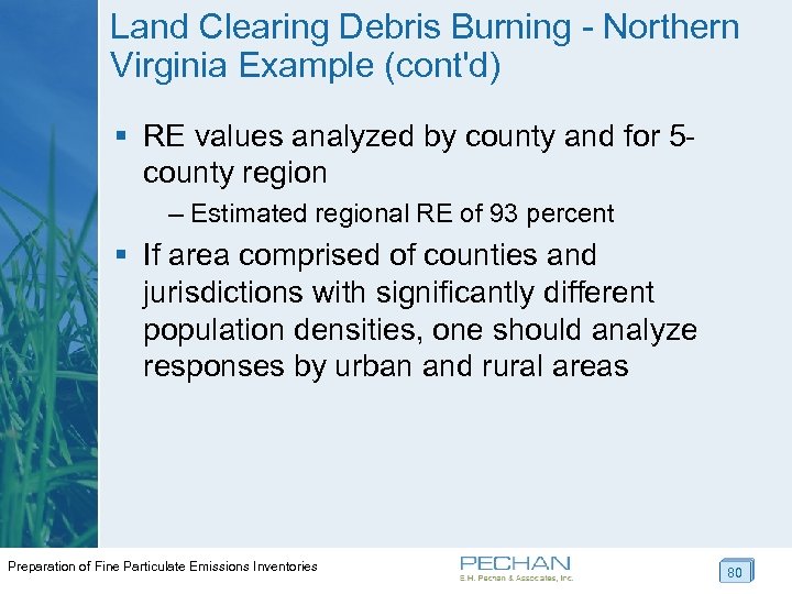 Land Clearing Debris Burning - Northern Virginia Example (cont'd) § RE values analyzed by