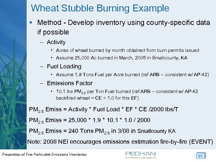 Wheat Stubble Burning Example § Method - Develop inventory using county-specific data if possible