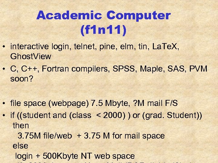 Academic Computer (f 1 n 11) • interactive login, telnet, pine, elm, tin, La.