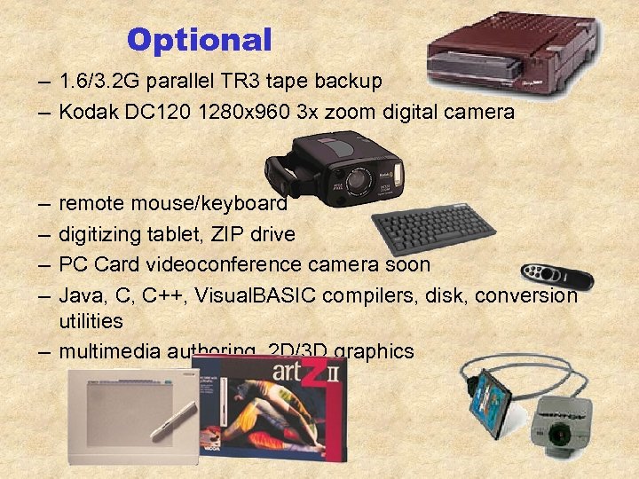 Optional – 1. 6/3. 2 G parallel TR 3 tape backup – Kodak DC