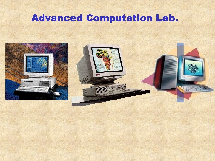 Advanced Computation Lab. 