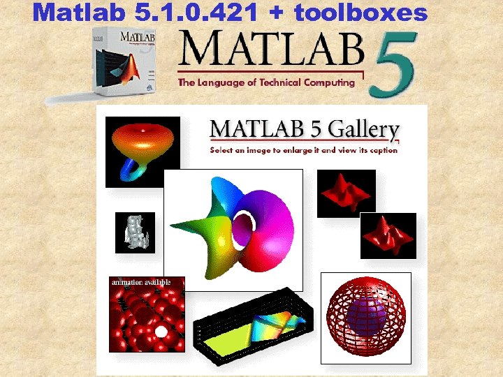 Matlab 5. 1. 0. 421 + toolboxes 