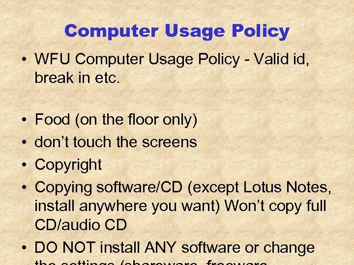 Computer Usage Policy • WFU Computer Usage Policy - Valid id, break in etc.