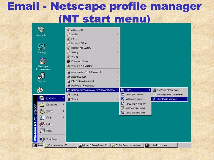 Email - Netscape profile manager (NT start menu) 