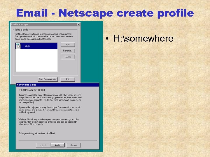 Email - Netscape create profile • H: somewhere 