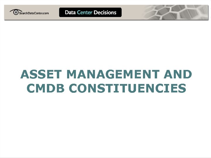 ASSET MANAGEMENT AND CMDB CONSTITUENCIES 