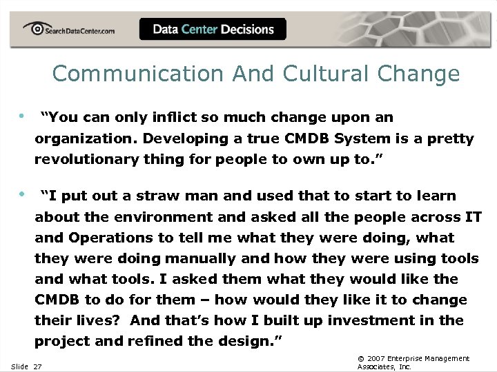 Communication And Cultural Change • “You can only inflict so much change upon an