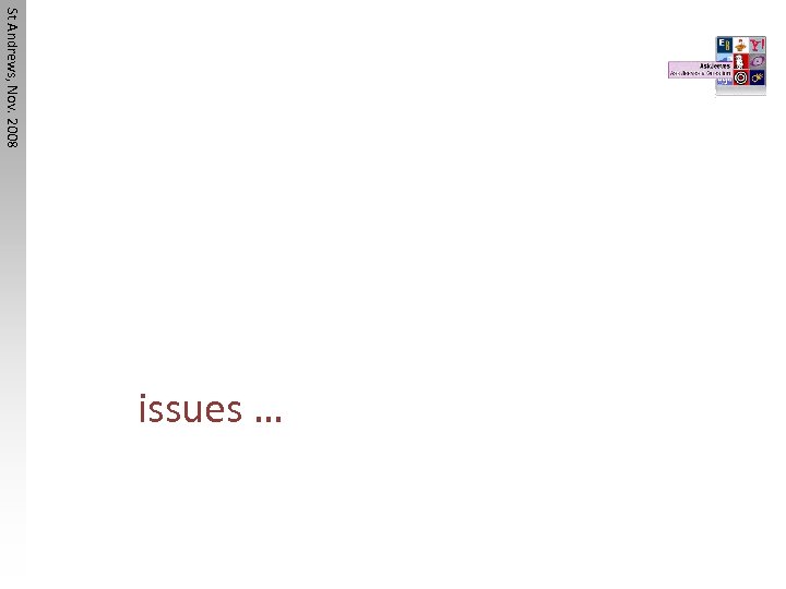 St Andrews, Nov. 2008 issues … 