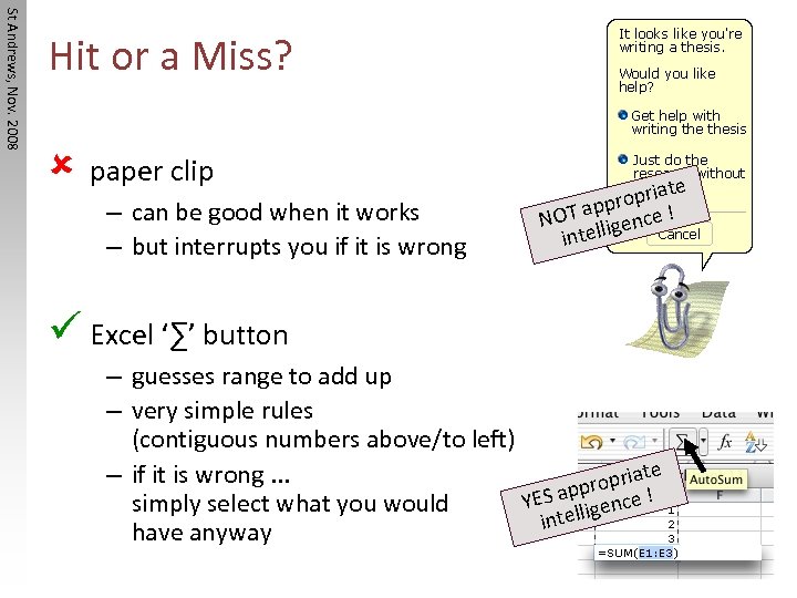 St Andrews, Nov. 2008 Hit or a Miss? paper clip – can be good