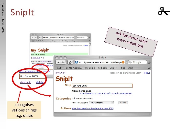 St Andrews, Nov. 2008 Snip!t ask f or www demo la ter. snip it.