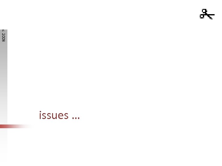 St Andrews, Nov. 2008 issues … 