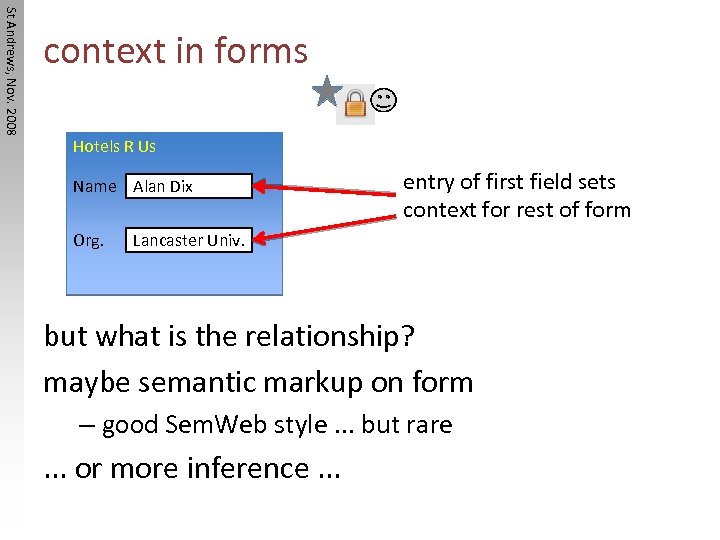 St Andrews, Nov. 2008 context in forms Hotels R Us Name Alan Dix Org.