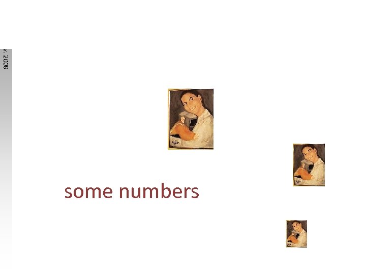 St Andrews, Nov. 2008 some numbers 