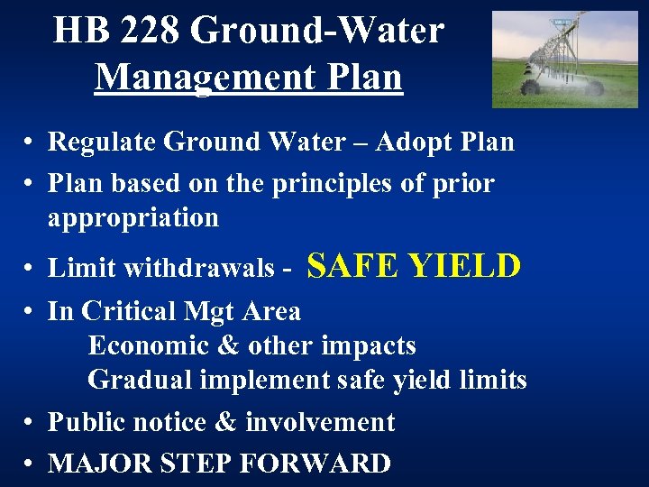 HB 228 Ground-Water Management Plan • Regulate Ground Water – Adopt Plan • Plan
