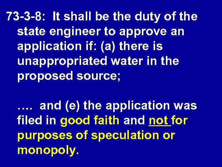 73 -3 -8: It shall be the duty of the state engineer to approve