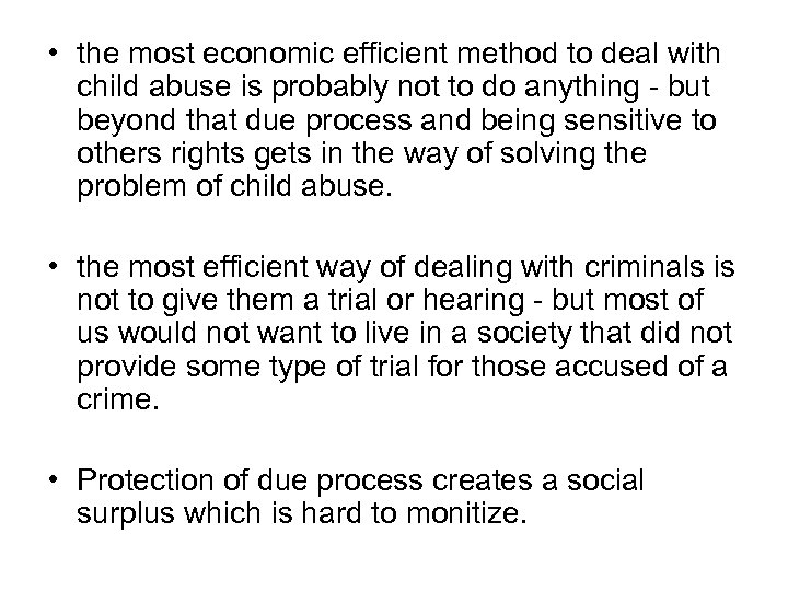  • the most economic efficient method to deal with child abuse is probably