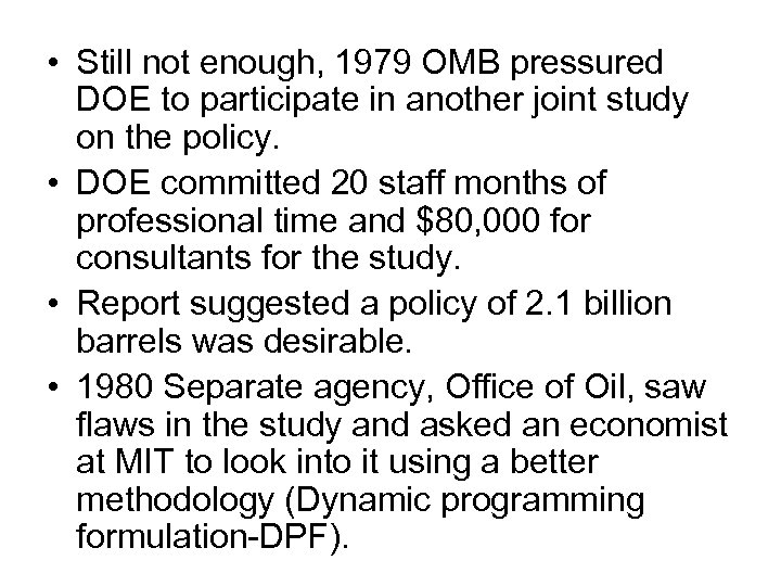  • Still not enough, 1979 OMB pressured DOE to participate in another joint