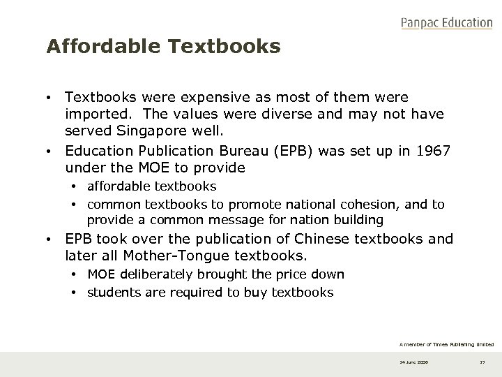 Affordable Textbooks • Textbooks were expensive as most of them were imported. The values