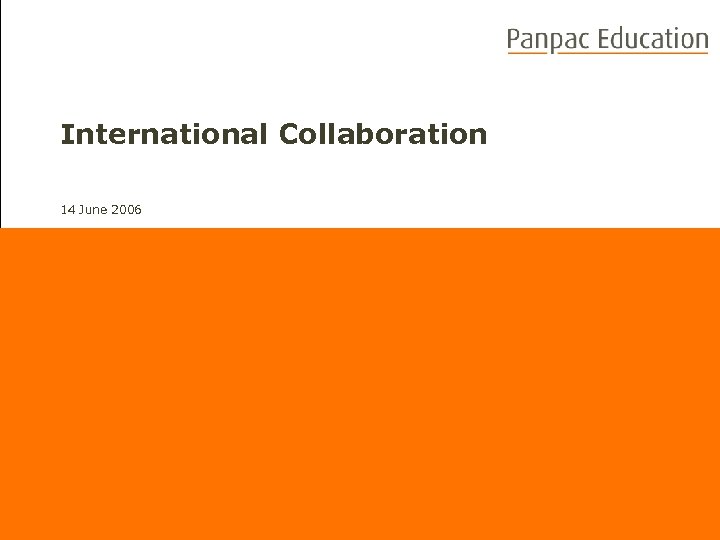 International Collaboration 14 June 2006 