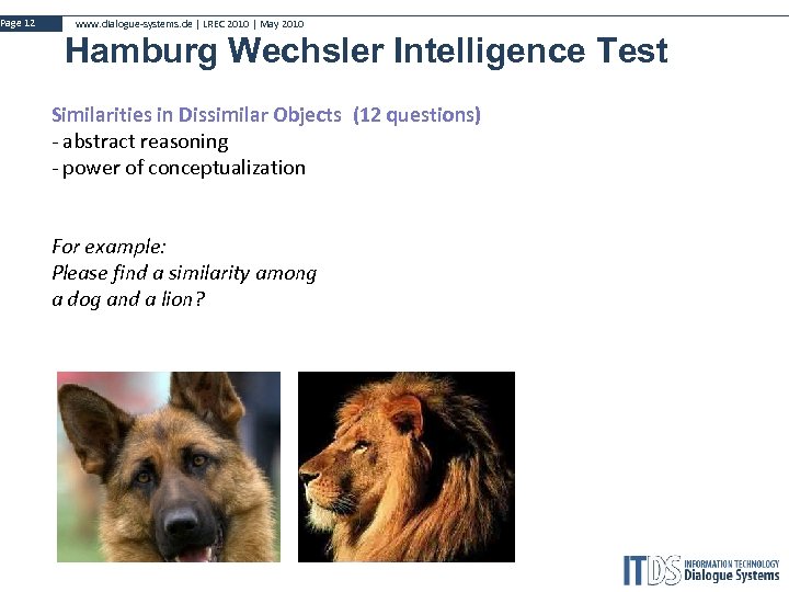 Page 12 www. dialogue-systems. de | LREC 2010 | May 2010 Hamburg Wechsler Intelligence